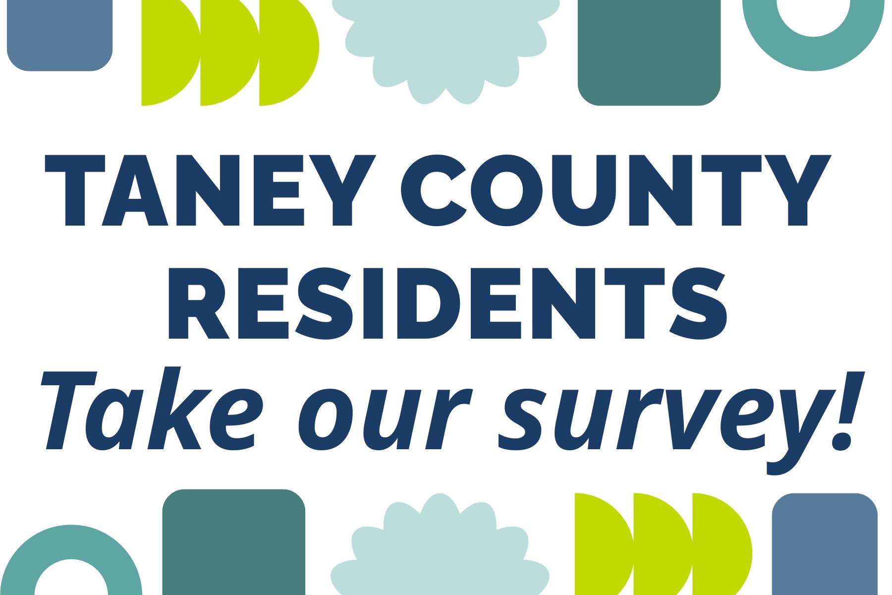 Text reads: "Taney County Residents. Take our survey!"